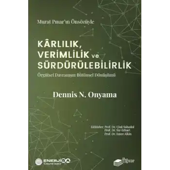 Kârlılık, Verimlilik ve Sürdürülebilirlik – Örgütsel Davranışın Bütünsel Dönüşümü