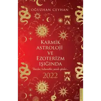 Karmik Astroloji ve Ezoterizm Işığında 2022