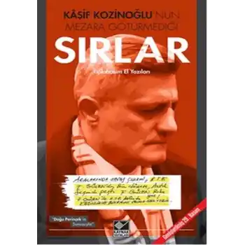 Kaşif Kozinoğlunun Mezara Götürmediği Sırlar