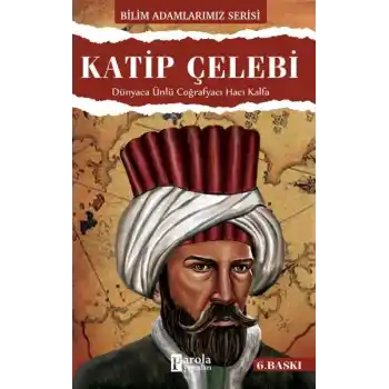 Katip Çelebi Dünyaca Ünlü Coğrafyacı Hacı Kalfa