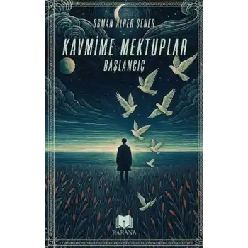 Kavmime Mektuplar Başlangıç