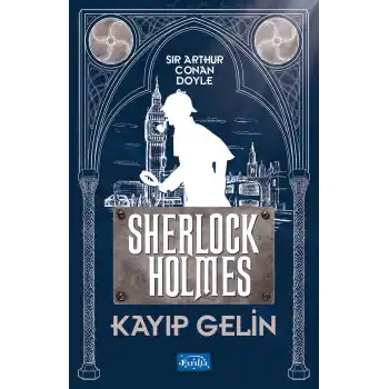Kayıp Gelin - Sherlock Holmes