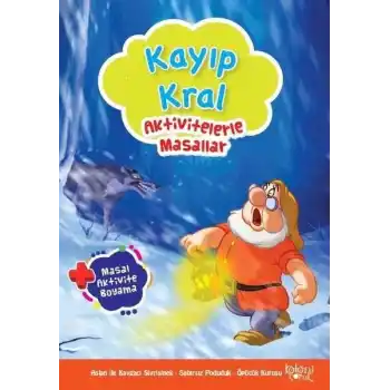 Kayıp Kral - Aktivitelerle Masallar