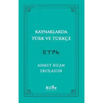Kaynaklarda Türk Ve Türkçe