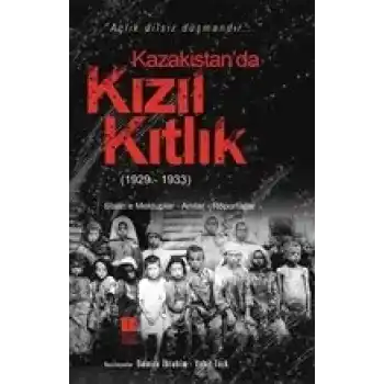 Kazakistan’da Kızıl Kıtlık (1929-1933)