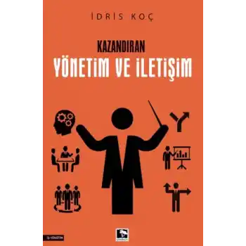 Kazandıran Yönetim Ve İletişim