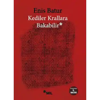 Kediler Krallara Bakabilir