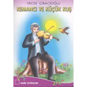 Kemancı ve Küçük Kuş