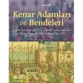 Kenar Adamları ve Bendeleri