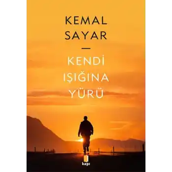 Kendi Işığına Yürü