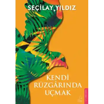 Kendi Rüzgârında Uçmak