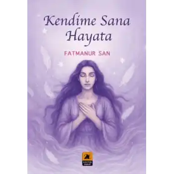 Kendime Sana Hayata