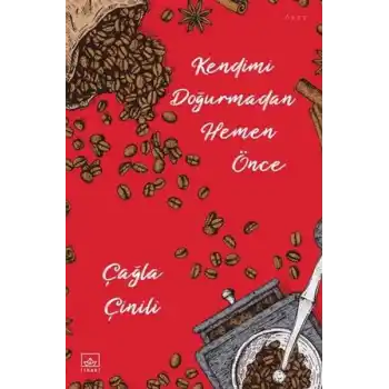 Kendimi Doğurmadan Hemen Önce