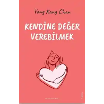 Kendine Değer Verebilmek