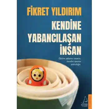 Kendine Yabancılaşan İnsan