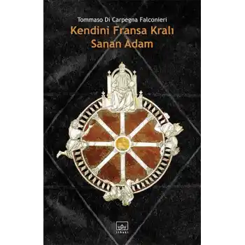 Kendini Fransa Kralı Sanan Adam