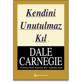 Kendini Unutulmaz Kıl