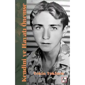 Kendini ve Hayatı Önemse