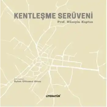 Kentleşme Serüveni