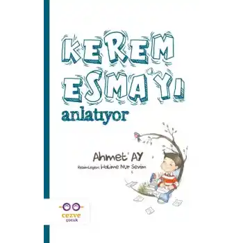Kerem Esma’yı Anlatıyor