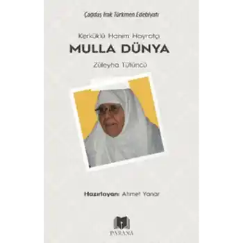 Kerküklü Hanım Hoyratçı -Mulla Dünya- Züleyha Tütüncü