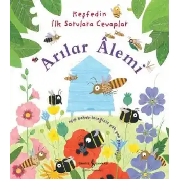 Keşfedin İlk Sorulara Cevaplar - Arılar Alemi (Ciltli)