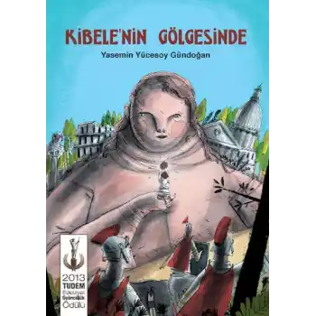 Kibelenin Gölgesinde