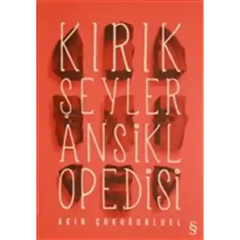 Kırık Şeyler Ansiklopedisi