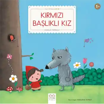 Kırmızı Başlıklı Kız - İlk Öykülerim