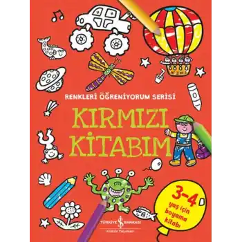 Kırmızı Kitabım - Renkleri Öğreniyorum Serisi