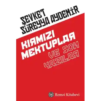 Kırmızı Mektuplar ve Son Yazılar