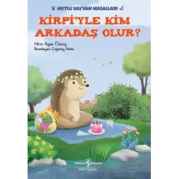 Kirpiyle Kim Arkadaş Olur?