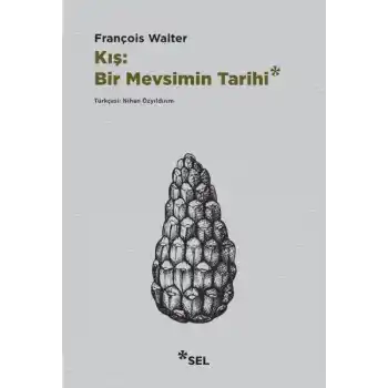 Kış: Bir Mevsimin Tarihi