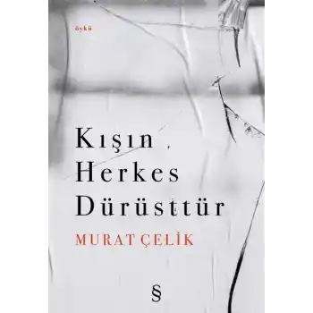 Kışın Herkes Dürüsttür