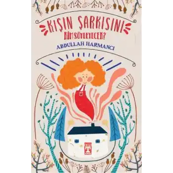 Kışın Şarkısını Kim Söyleyecek?