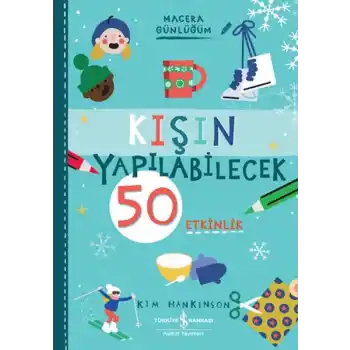 Kışın Yapılabilecek 50 Etkinlik – Macera Günlüğüm