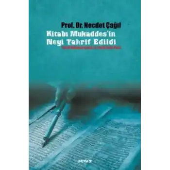 Kitabı Mukaddesin Neyi Tahrif Edildi