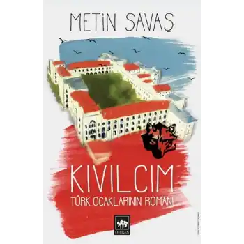Kıvılcım - Türk Ocaklarının Romanı