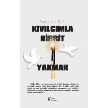 Kıvılcımla Kibrit Yakmak