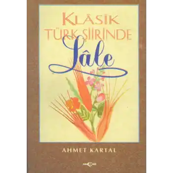 Klasik Türk Şiirinde Lale