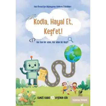 Kodla, Hayal Et, Keşfet!