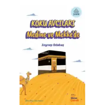 Koku Avcıları Medine ve Mekke’de