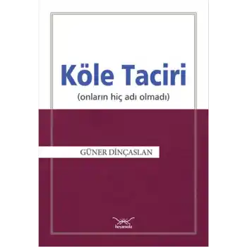 Köle Taciri  Onların Hiç Adı Olmadı