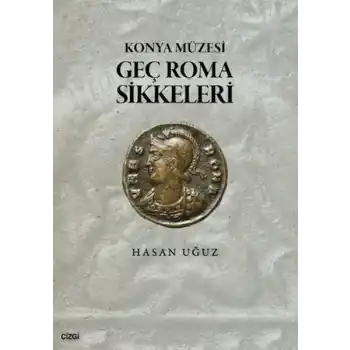 Konya Müzesi Geç Roma Sikkeleri