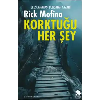 Korktuğu Her Şey