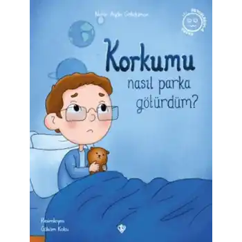 Korkumu Nasıl Parka Götürdüm?