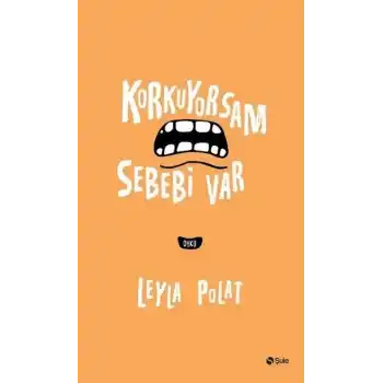 Korkuyorsam Sebebi Var