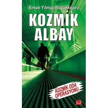 Kozmik Albay - Kozmik Oda Operasyonu