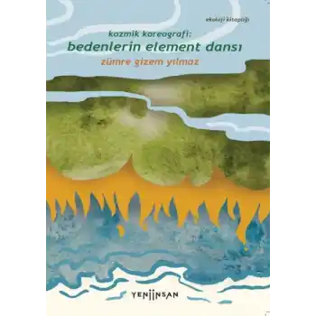 Kozmik Koreografi: Bedenlerin Element Dansı