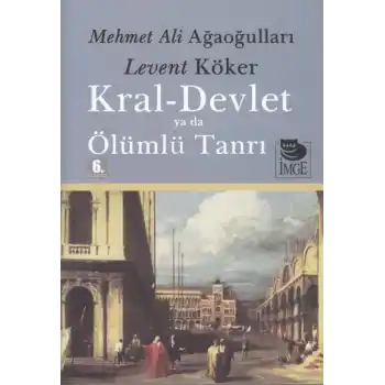 Kral-Devlet ya da Ölümlü Tanrı